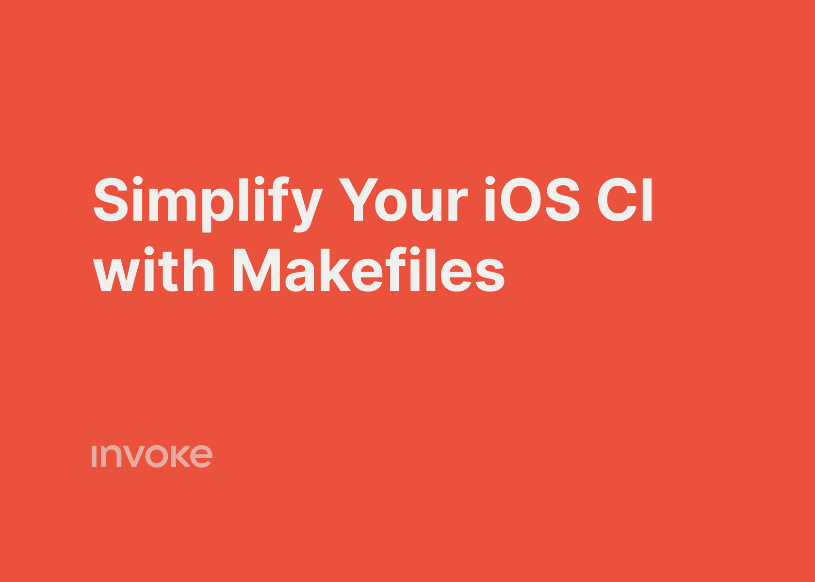 Simplify Your iOS CI with Makefiles